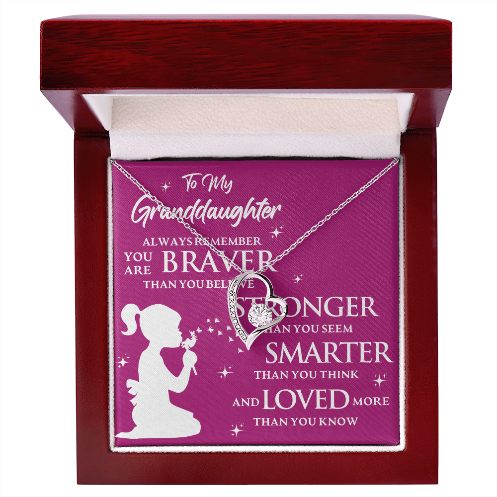 To My Granddaughter ALWAYS REMEMBER YOU ARE BRAVER THAN YOU BELIEVE- Forever Love