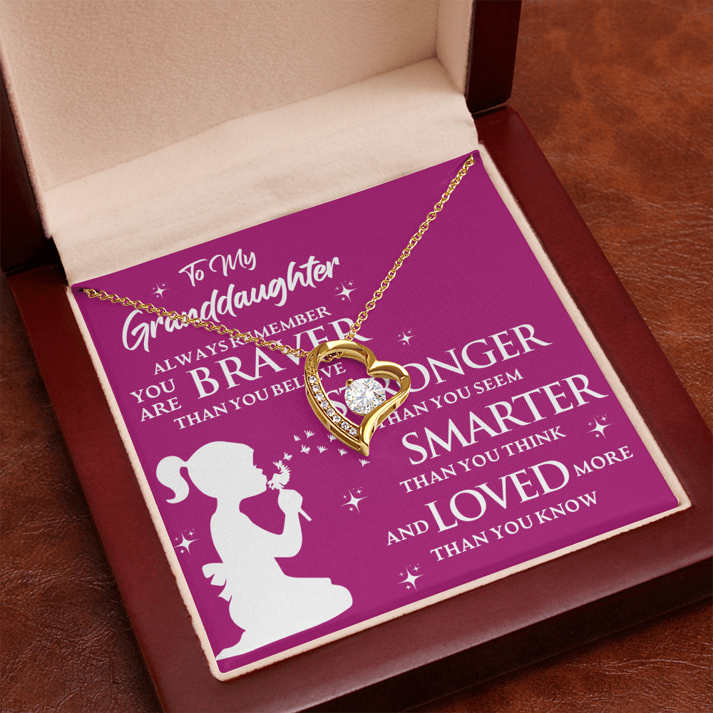 To My Granddaughter ALWAYS REMEMBER YOU ARE BRAVER THAN YOU BELIEVE- Forever Love