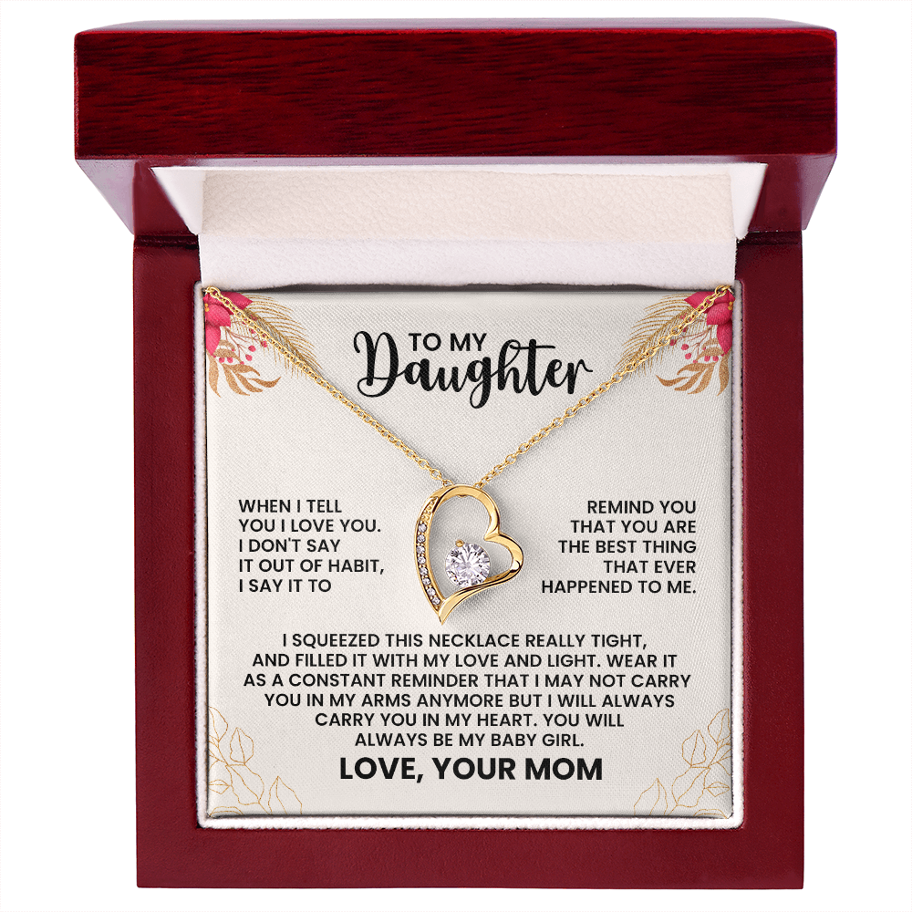 To My Daughter - I want To Remind You That You Are The Best Thing That Ever Happened To Me