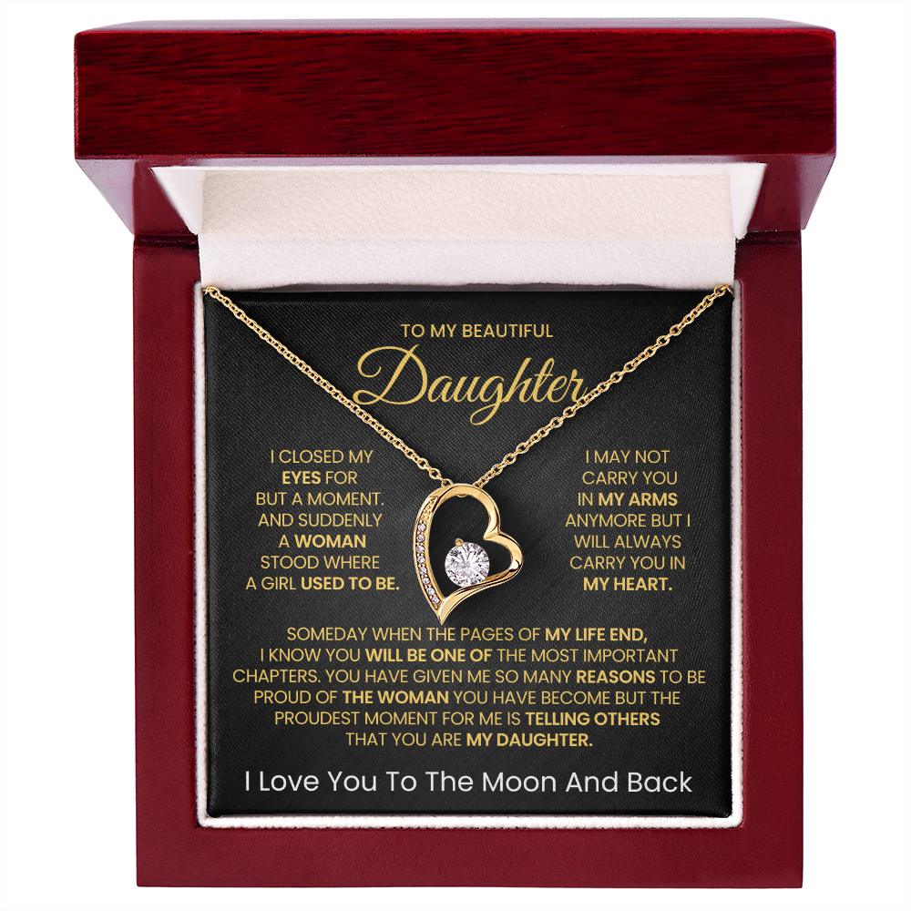 To My Beautiful daughter, I Love You To The Moon And Back- Forever Love Necklace v2!