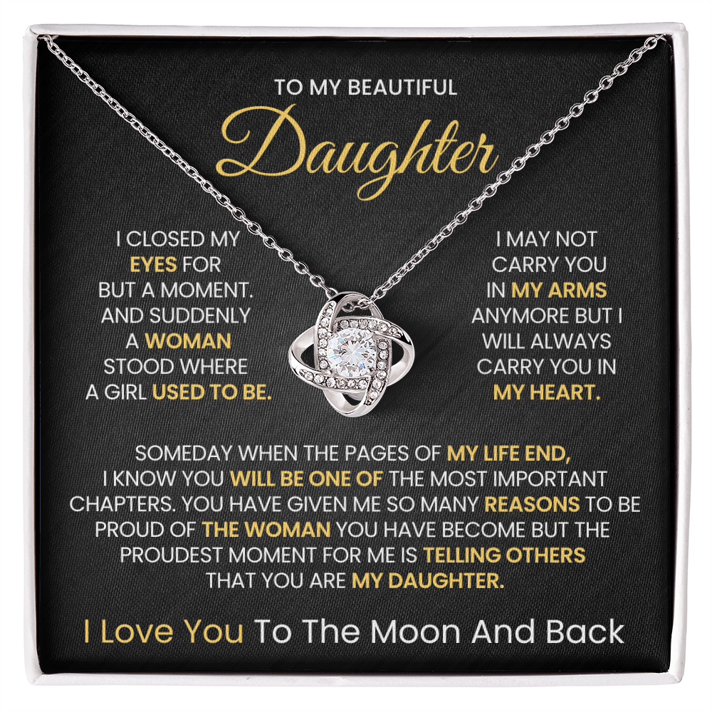 To My Beautiful daughter, I Love You To The Moon And Back- Love Knot Necklace!