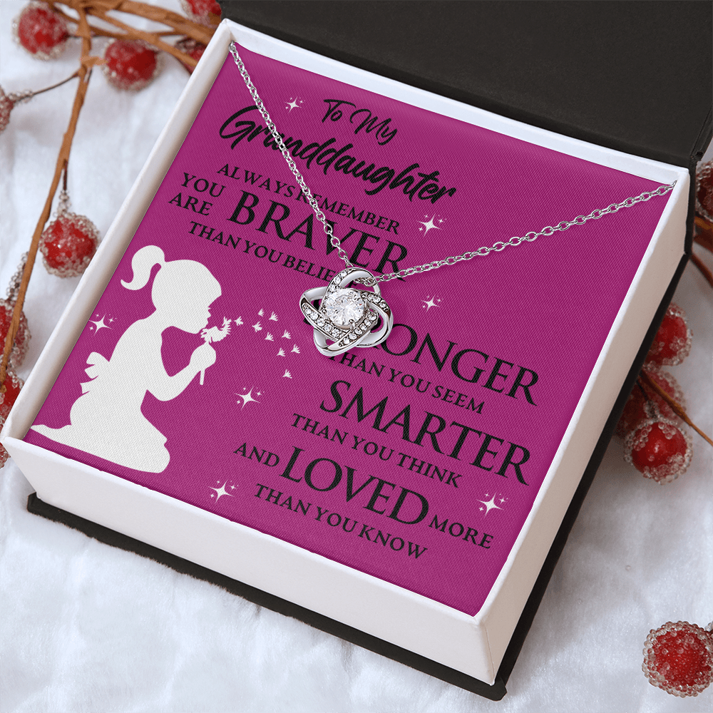 To My Granddaughter ALWAYS REMEMBER YOU ARE BRAVER THAN YOU BELIEVE- Love Knot