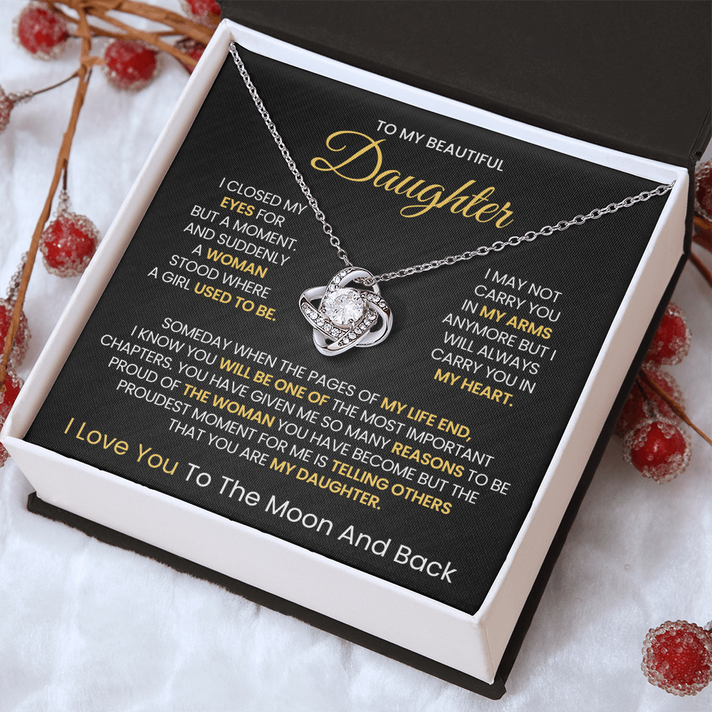To My Beautiful daughter, I Love You To The Moon And Back- Love Knot Necklace!
