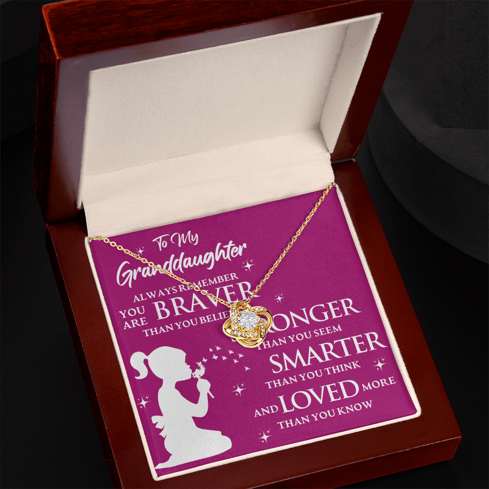 To My Granddaughter ALWAYS REMEMBER YOU ARE BRAVER THAN YOU BELIEVE- Love Knot