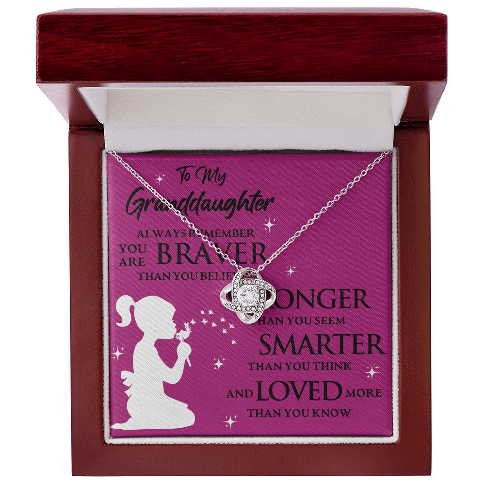 To My Granddaughter ALWAYS REMEMBER YOU ARE BRAVER THAN YOU BELIEVE- Love Knot