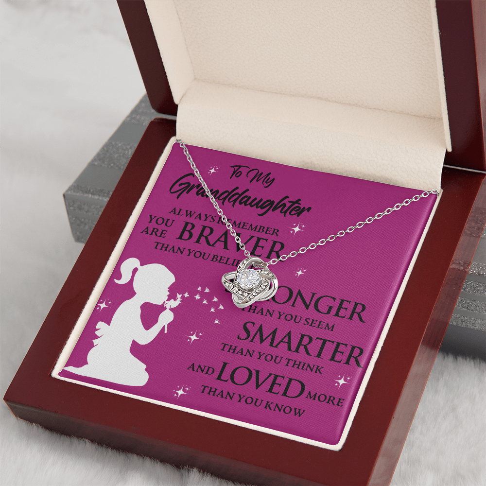 To My Granddaughter ALWAYS REMEMBER YOU ARE BRAVER THAN YOU BELIEVE- Love Knot