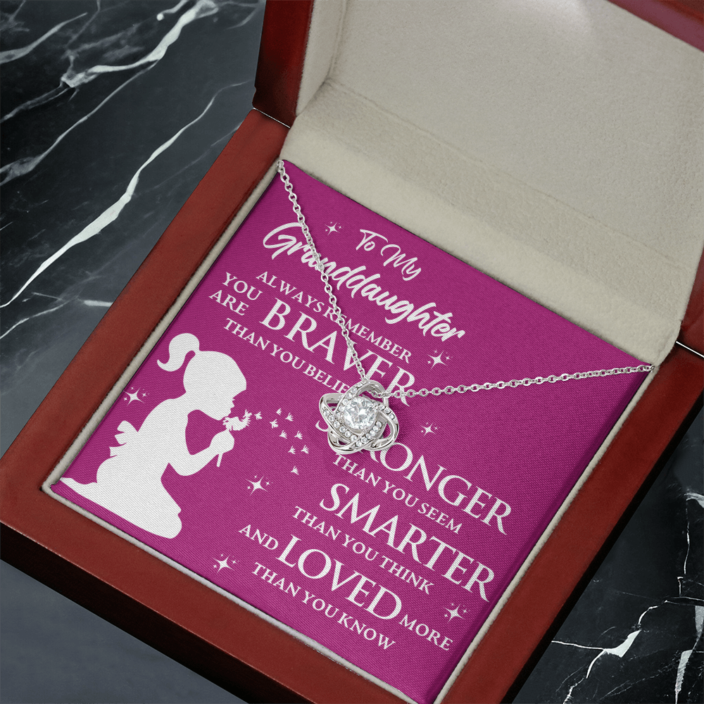 To My Granddaughter ALWAYS REMEMBER YOU ARE BRAVER THAN YOU BELIEVE- Love Knot