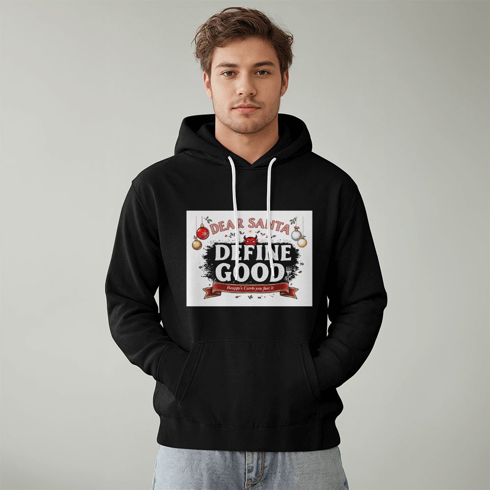 Dear Santa "Define Good" Unisex Funny Christmas Hoodie