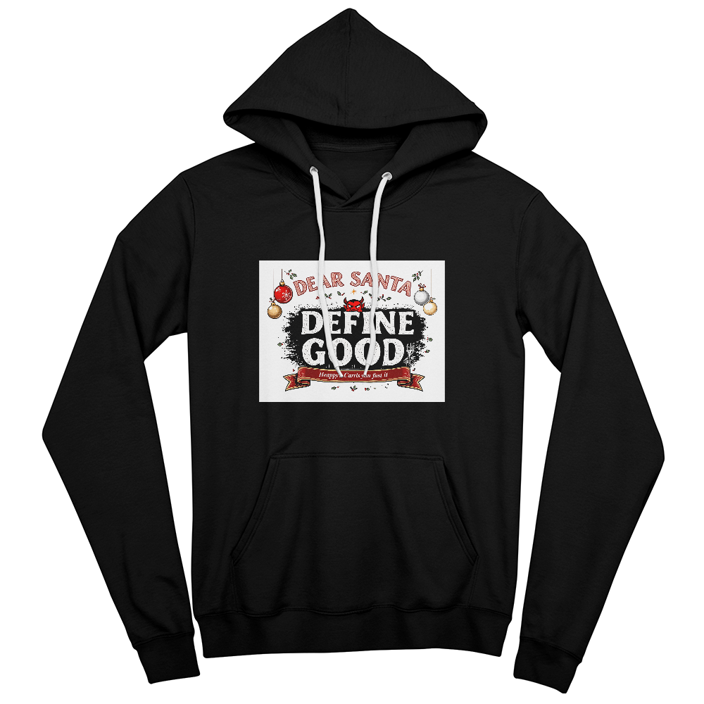 Dear Santa "Define Good" Unisex Funny Christmas Hoodie