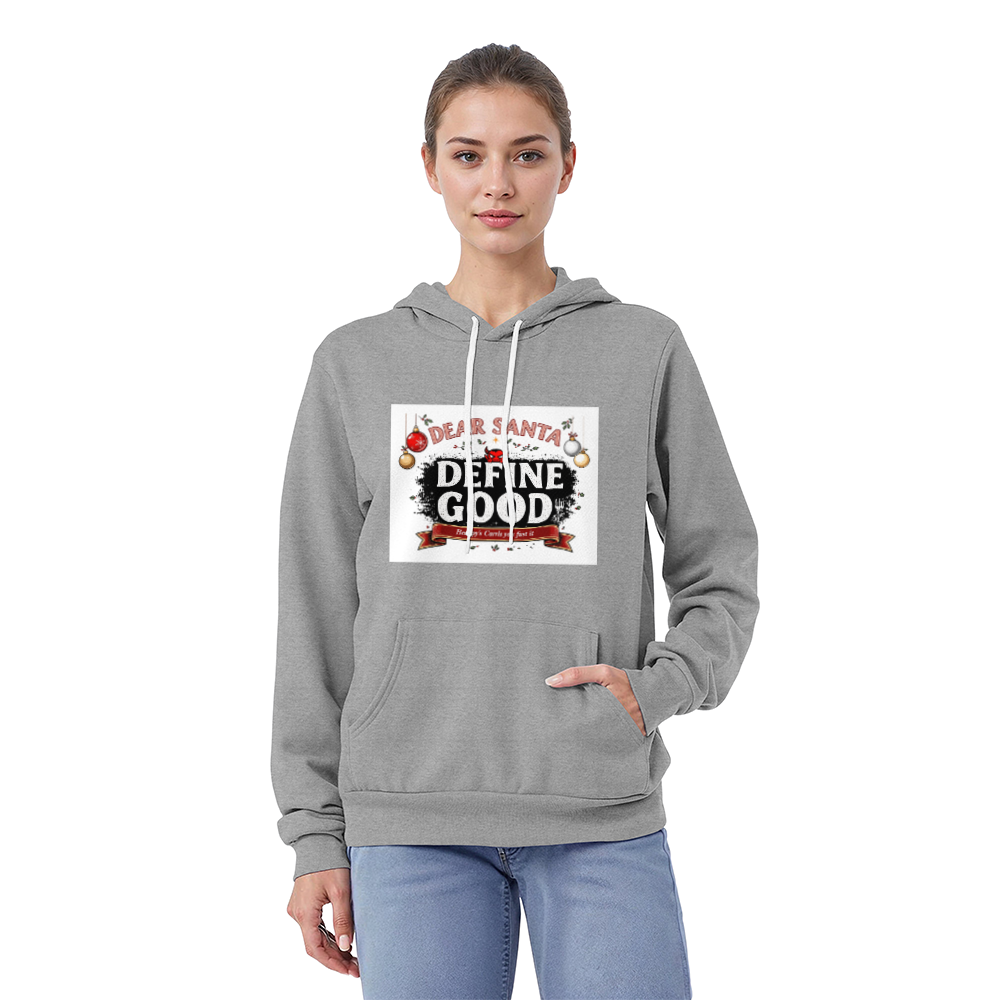 Dear Santa "Define Good" Unisex Funny Christmas Hoodie