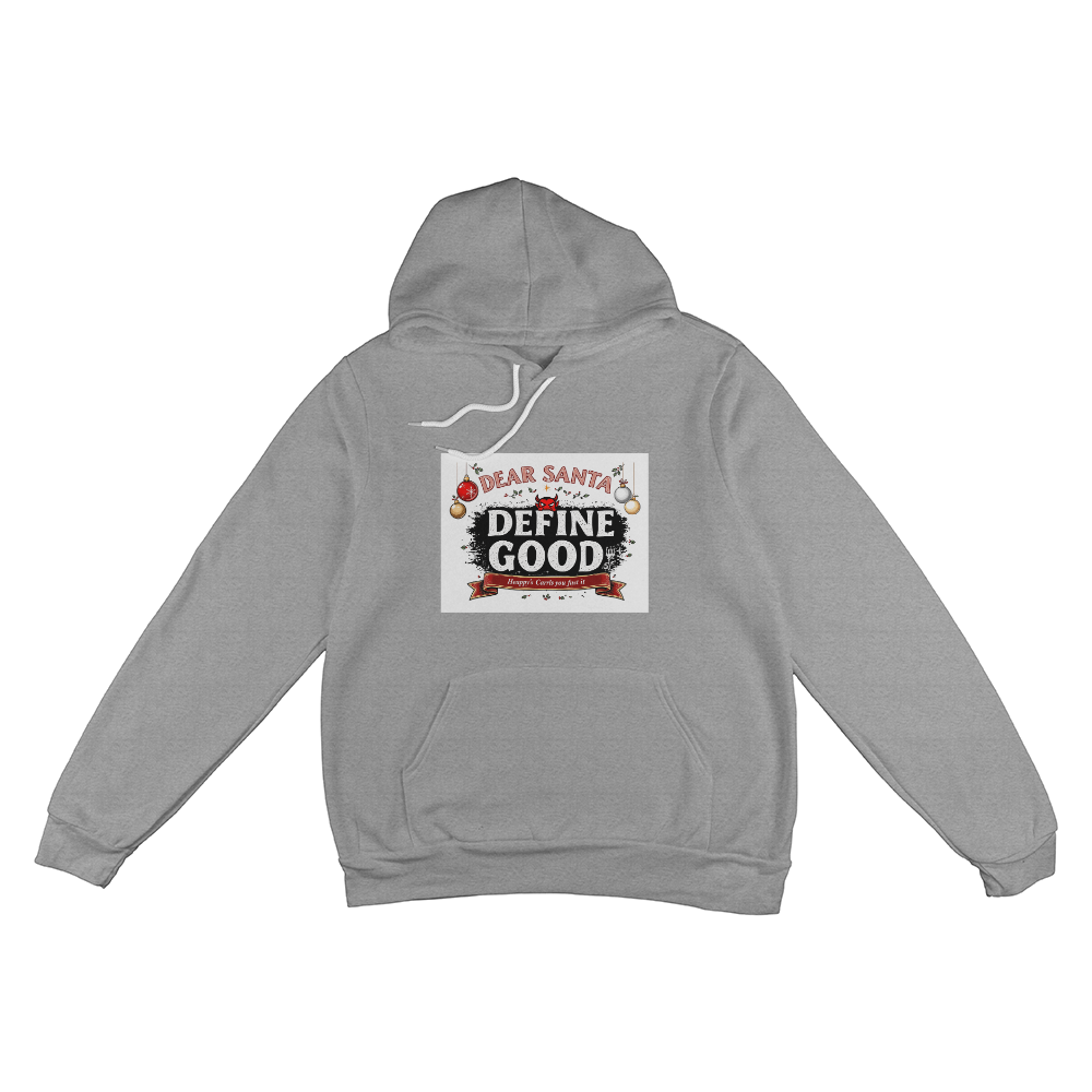 Dear Santa "Define Good" Unisex Funny Christmas Hoodie