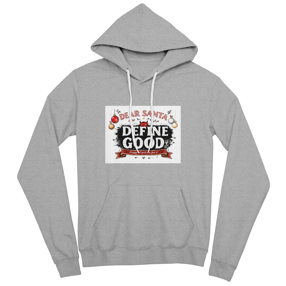 Dear Santa "Define Good" Unisex Funny Christmas Hoodie