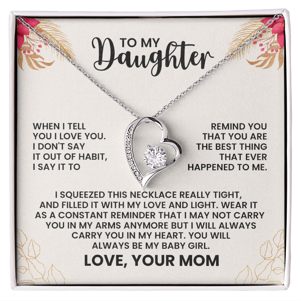 To My Daughter - I want To Remind You That You Are The Best Thing That Ever Happened To Me